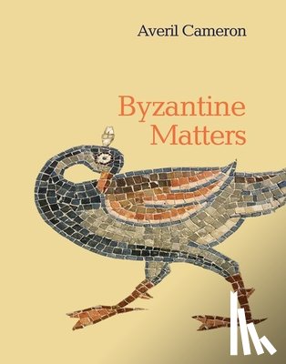 Cameron, Averil - Byzantine Matters