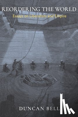 Bell, Duncan - Reordering the World