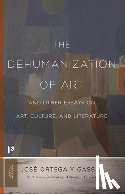Ortega y Gasset, Jose - The Dehumanization of Art and Other Essays on Art, Culture, and Literature