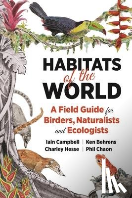 Campbell, Iain, Behrens, Ken, Hesse, Charley, Chaon, Phil - Habitats of the World
