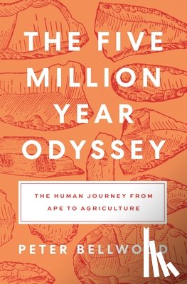 Bellwood, Peter - The Five-Million-Year Odyssey