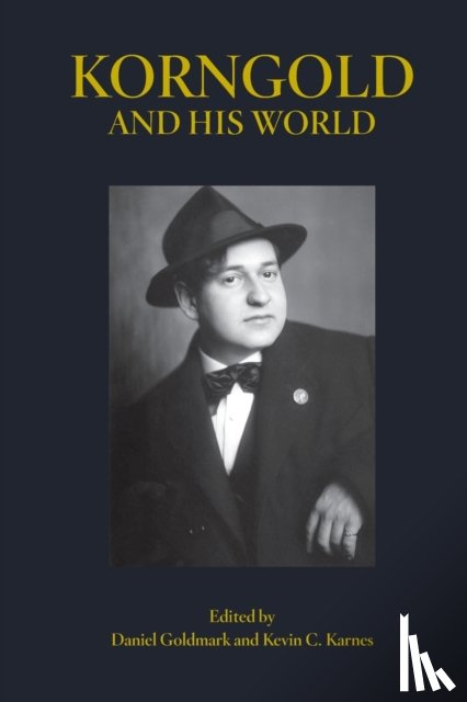  - Korngold and His World
