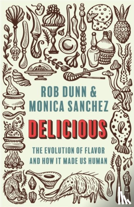 Dunn, Rob, Sanchez, Monica - Delicious