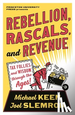 Keen, Michael, Slemrod, Joel - Rebellion, Rascals, and Revenue