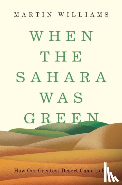 Williams, Martin - When the Sahara Was Green