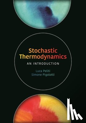 Peliti, Luca, Pigolotti, Simone - Stochastic Thermodynamics