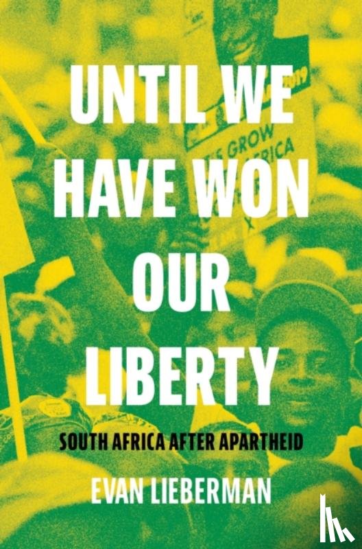Lieberman, Evan - Until We Have Won Our Liberty