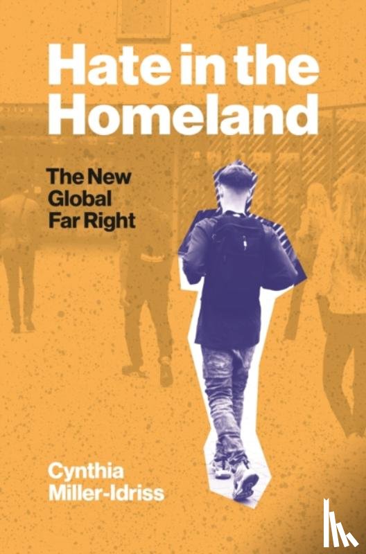 Miller-Idriss, Cynthia - Hate in the Homeland