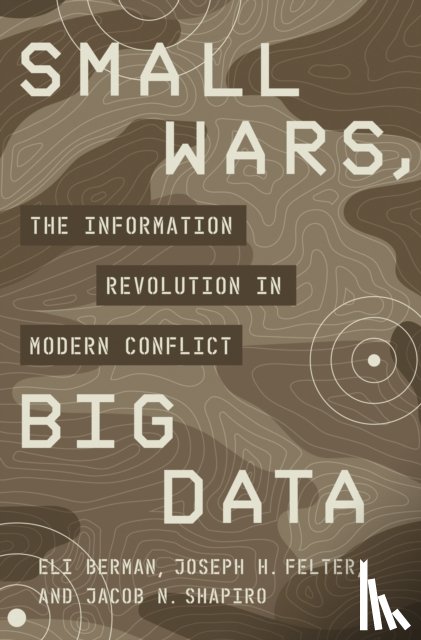 Berman, Eli, Felter, Joseph H., Shapiro, Jacob N. - Small Wars, Big Data