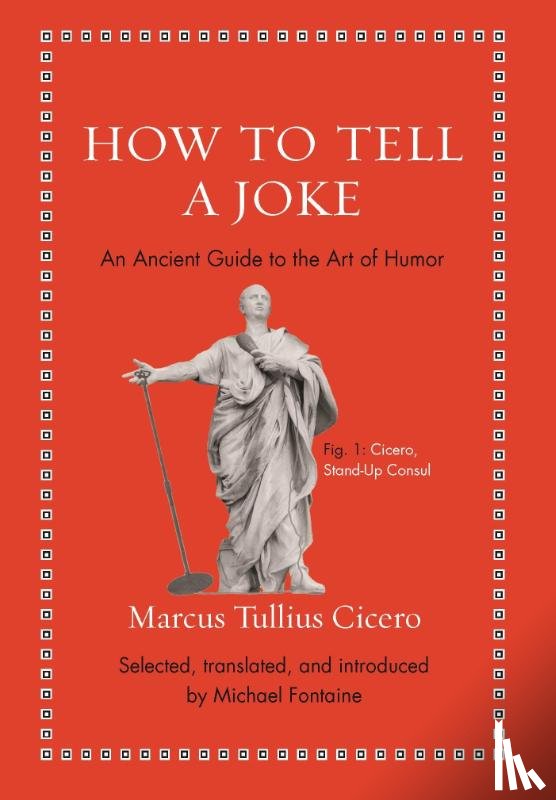 Cicero, Marcus Tullius - How to Tell a Joke