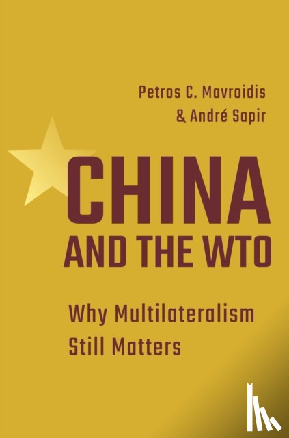 Mavroidis, Petros C., Sapir, Professor Andre - China and the WTO