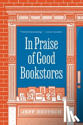 Deutsch, Jeff - In Praise of Good Bookstores