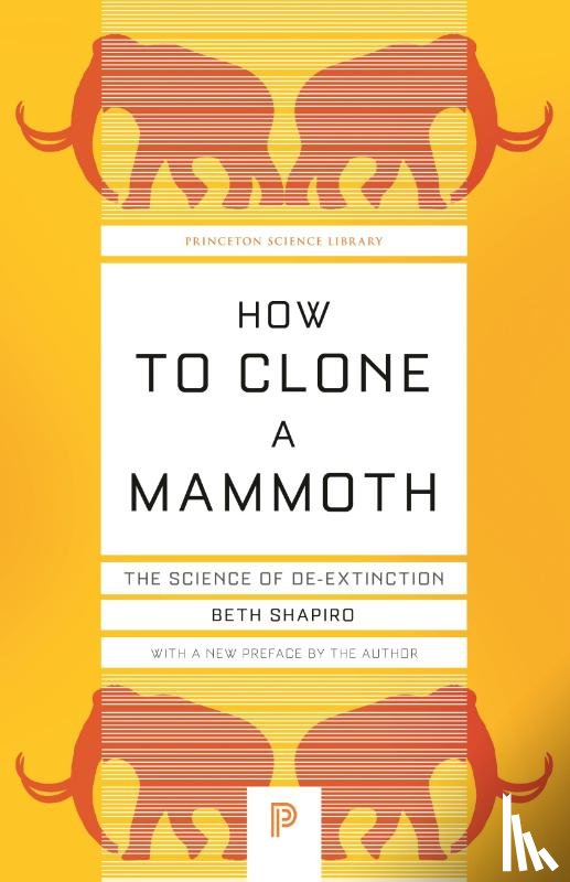 Shapiro, Beth - How to Clone a Mammoth