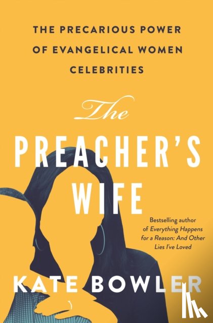 Bowler, Kate - The Preacher's Wife