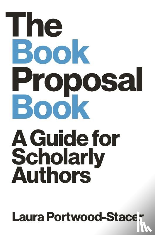 Portwood-Stacer, Laura - The Book Proposal Book