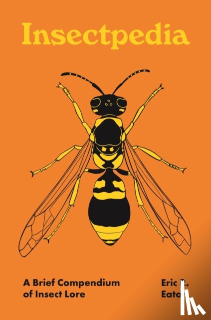 Eaton, Eric R. - Insectpedia