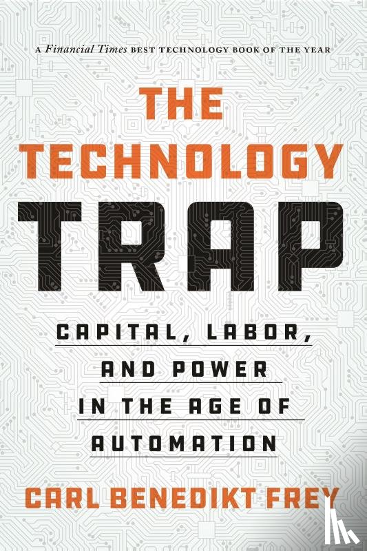 Frey, Carl Benedikt - The Technology Trap