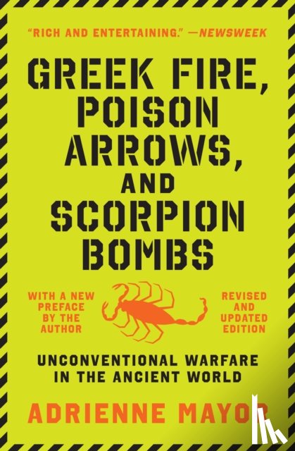 Mayor, Adrienne - Greek Fire, Poison Arrows, and Scorpion Bombs