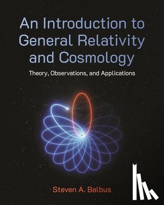 Balbus, Steven A. - An Introduction to General Relativity and Cosmology