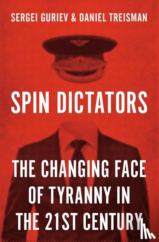 Treisman, Daniel, Guriev, Sergei - Spin Dictators