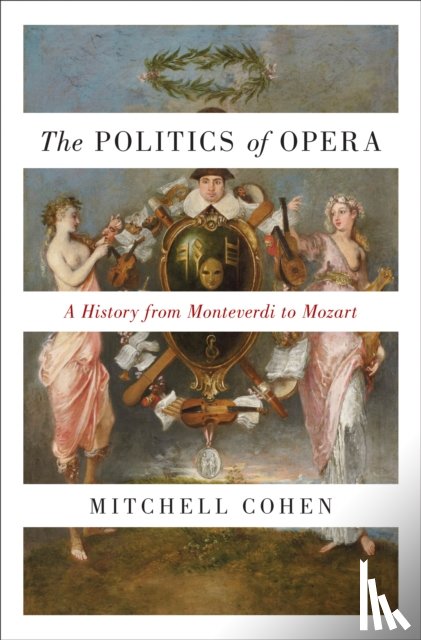 Cohen, Mitchell - The Politics of Opera
