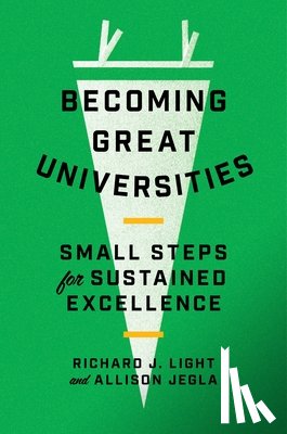 Light, Richard J., Jegla, Allison - Becoming Great Universities