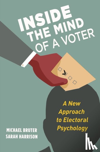 Bruter, Michael, Harrison, Sarah - Inside the Mind of a Voter
