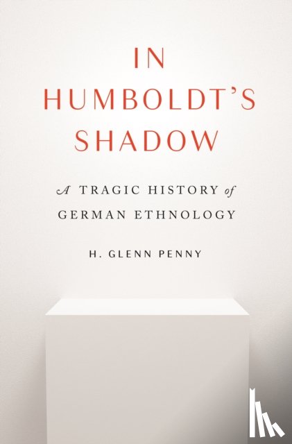 Penny, H. Glenn - In Humboldt's Shadow
