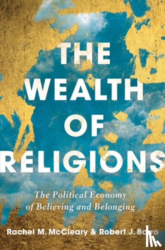 Barro, Robert J, McCleary, Rachel M. - The Wealth of Religions