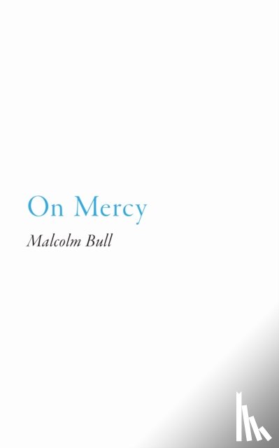 Bull, Malcolm - On Mercy