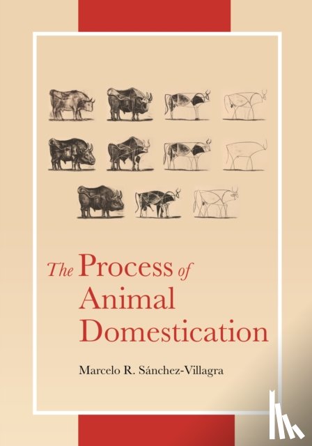 Sanchez-Villagra, Marcelo - The Process of Animal Domestication