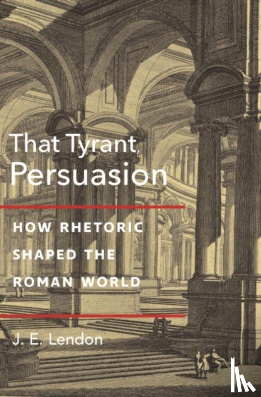 Lendon, J. E. - That Tyrant, Persuasion