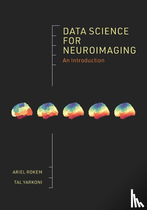 Rokem, Ariel, Yarkoni, Tal - Data Science for Neuroimaging