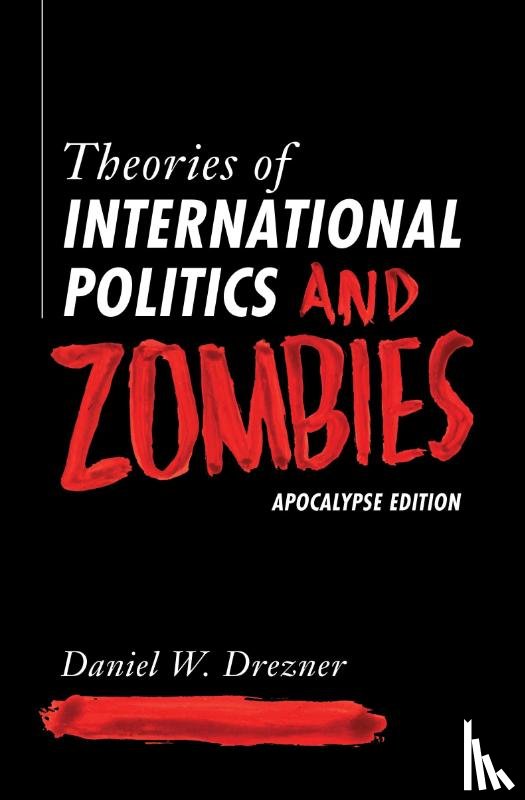 Drezner, Daniel W. - Theories of International Politics and Zombies