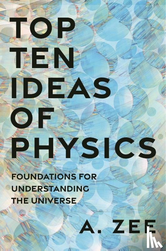 Zee, Anthony - Top Ten Ideas of Physics