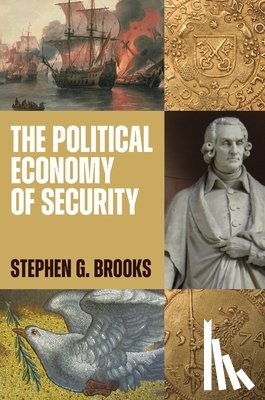Brooks, Stephen G. - The Political Economy of Security