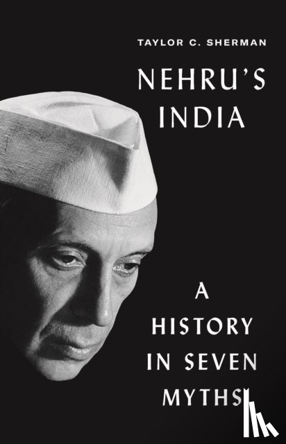 Sherman, Taylor C. - Nehru's India
