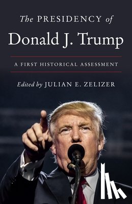  - The Presidency of Donald J. Trump