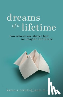 Cerulo, Karen A., Ruane, Janet M. - Dreams of a Lifetime