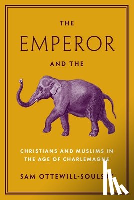Ottewill-Soulsby, Sam - The Emperor and the Elephant
