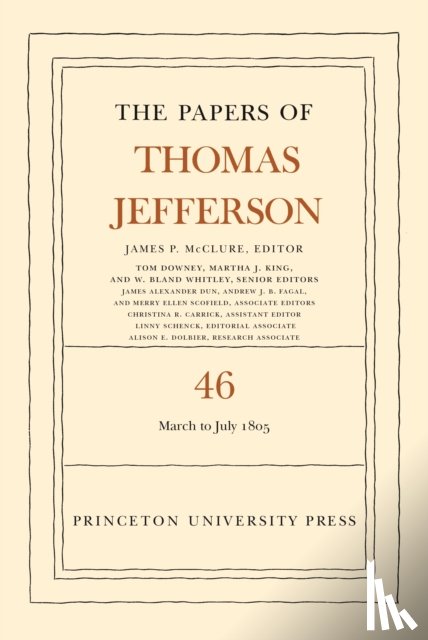 Jefferson, Thomas - The Papers of Thomas Jefferson, Volume 46