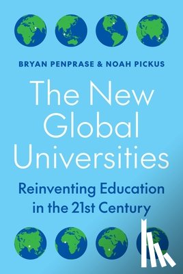 Penprase, Bryan, Pickus, Noah - The New Global Universities