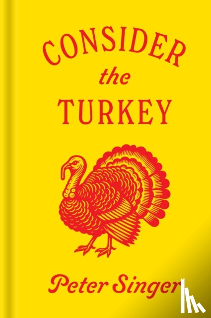 Singer, Peter - Consider the Turkey