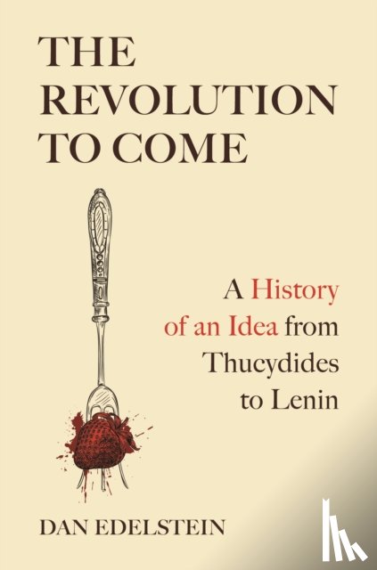 Edelstein, Dan - The Revolution to Come