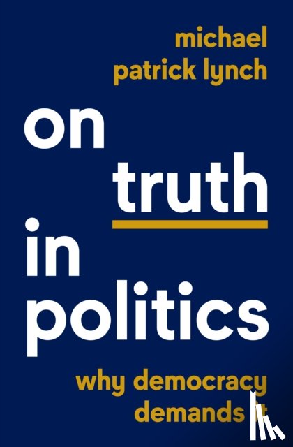 Lynch, Michael Patrick - On Truth in Politics