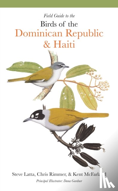 Latta, Steven, Rimmer, Christopher, McFarland, Kent - Field Guide to the Birds of the Dominican Republic and Haiti