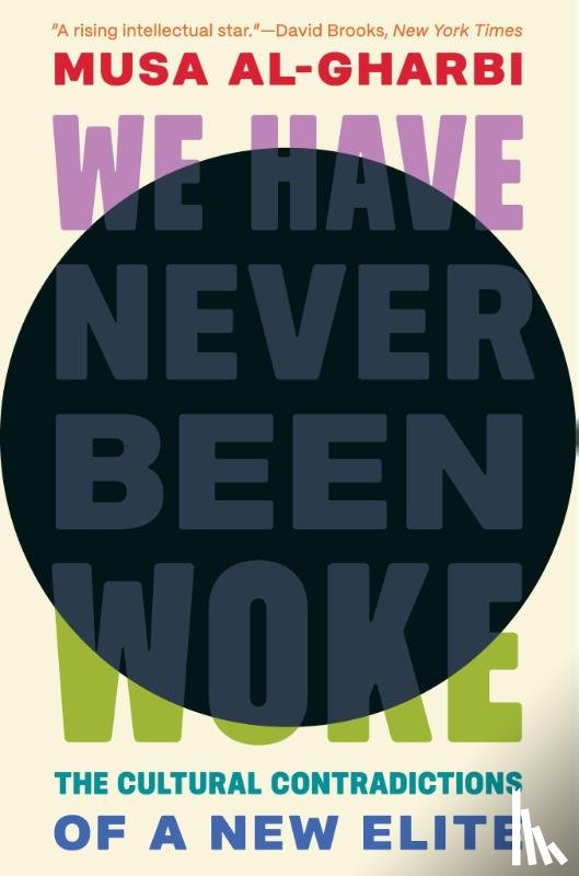 al-Gharbi, Musa - We Have Never Been Woke