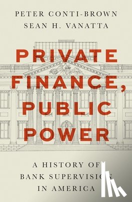 Conti-Brown, Peter, Vanatta, Sean H. - Private Finance, Public Power