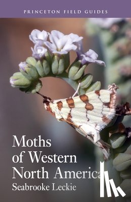 Leckie, Seabrooke - Moths of Western North America