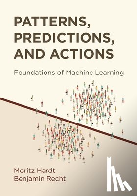 Hardt, Moritz, Recht, Benjamin - Patterns, Predictions, and Actions